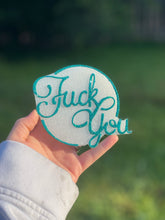 Load image into Gallery viewer, Fuck You Freshie
