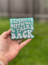 Load image into Gallery viewer, Expensive, Difficult, &amp; Talks Back Freshie
